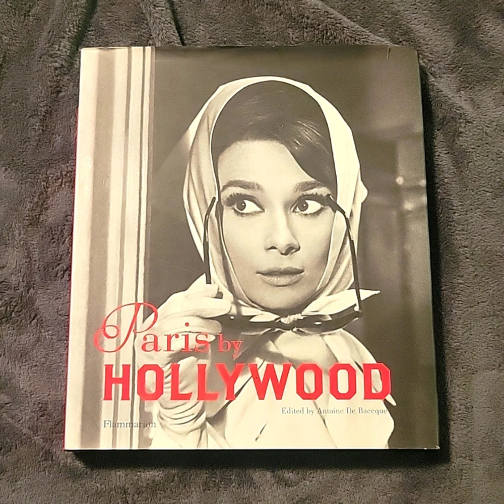 Paris by Hollywood Edited by Antonie De Baecque